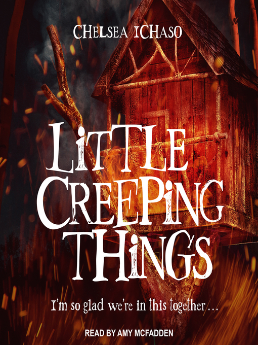Titeldetails für Little Creeping Things nach Chelsea Ichaso - Verfügbar